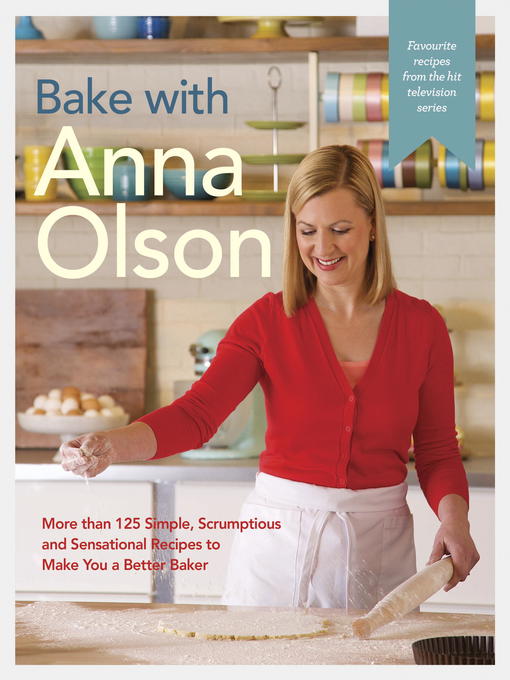 Title details for Bake with Anna Olson by Anna Olson - Wait list